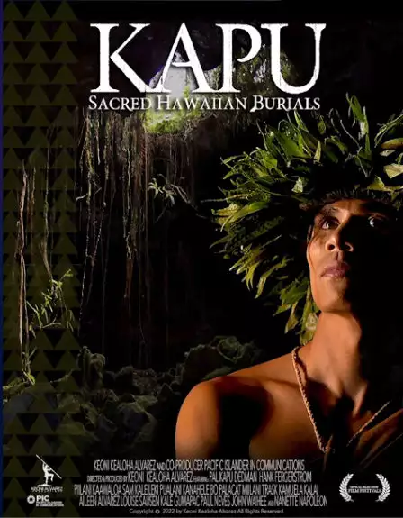 Keoni Alvarez's film Kapu Sacred Hawaiian Burials PBS HAWAIʻI Keoni Alvarez's film Kapu Sacred Hawaiian Burials PBS HAWAIʻI
